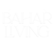 BAHAR LIVING